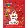 I Love My Family: A Coloring Book for Girls and Boys - Activity Book for Kids to Build A Strong Character