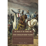 Deeds of the Franks and Other Jerusalem-Bound Pilgrims: The Earliest Chronicle of the First Crusade