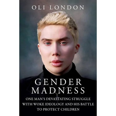 Gender Madness: One Man's Devastating Struggle with Woke Ideology and His Battle to Protect Children