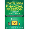 Passive Income Ideas And Financial Freedom Investing, 2 in 1 Book: How to Never Be Broke, and Make $10,000/Month in Passive Incomes: Affiliate Marketi