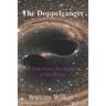 The Doppelganger: A Tale from the Realm of the Blind