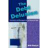 The Debt Delusion: Evolution and Management of Financial Risk