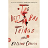 Best Bad Things