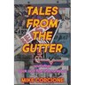 Tales from the Gutter: And Other Rock and Roll Shenanigans