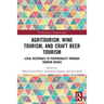 Agritourism, Wine Tourism, and Craft Beer Tourism: Local Responses to Peripherality Through Tourism Niches