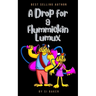 A Drop for a Flummickin Lumux
