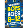 Everything Boys Ages 8-12 Should Know