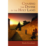 Chasing the Divine in the Holy Land