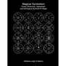 Magical Symbolism: Runes, Bindrunes, Galdrastafir, and Astrological Symbols for Magic