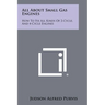 All About Small Gas Engines: How To Fix All Kinds Of 2-Cycle, And 4-Cycle Engines