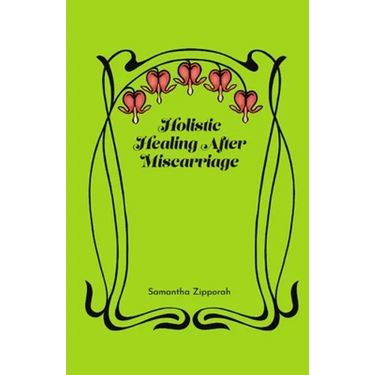 Holistic Healing After Miscarriage