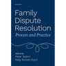 Family Dispute Resolution: Process and Practice