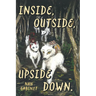 Inside, Outside, Upside Down