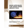 Single-Layer Brazed Cubic Boron Nitride Abrasive Tools