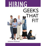 Hiring Geeks That Fit