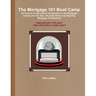 The Mortgage 101 Boot Camp