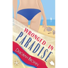 Wronged in Paradise