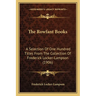 The Rowfant Books: A Selection Of One Hundred Titles From The Collection Of Frederick Locker-Lampson (1906)