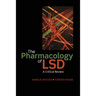 The Pharmacology of LSD: A Critical Review