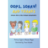 Oops, Sorry! And Thanks: Social Skills for Strong Friendships