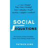 Social Equations: The Formulas for Deep Friendships, Charm, Trust, and Being a People Person