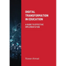 Digital Transformation In Education: A Guide To Effective Implementation
