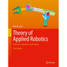 Theory of Applied Robotics: Kinematics, Dynamics, and Control