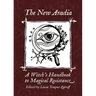 The New Aradia: A Witch's Handbook to Magical Resistance