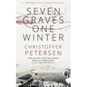 Seven Graves One Winter: Politics, Murder, and Corruption in the Arctic