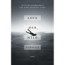 Love Her Wild: Poems