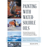 Painting with Water-Soluble Oils (Latest Edition)