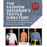 The Fashion Designer's Textile Directory: A Guide to Fabrics' Properties, Characteristics, and Garment-Design Potential