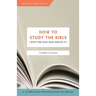 How to Study the Bible [with the God Who Wrote It]