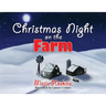 Christmas Night on The Farm