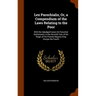 Lex Parochialis, Or, a Compendium of the Laws Relating to the Poor: With the Adjudged Cases On Parochial Settlements, to the Seventh Year of the Reign