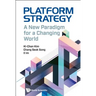Platform Strategy: A New Paradigm for a Changing World