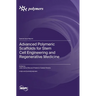 Advanced Polymeric Scaffolds for Stem Cell Engineering and Regenerative Medicine