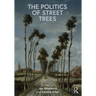 The Politics of Street Trees
