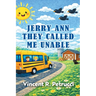 Jerry Ann They Called Me Unable