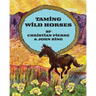 Taming Wild Horses
