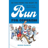 So You Think You Want to Run for Congress: The True Grit of a Political Campaign