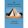 The History of the Maya: From the Earliest Times to the Present Day