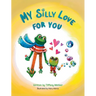 My Silly Love For You
