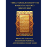 Three Translations of the Koran (Al-Qur'an) - Side by Side with Each Verse Not Split Across Pages