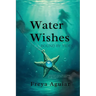 Water Wishes: Bound by Tides