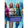 Queen Bees and Wannabees: Outsmarting the School's Royalty