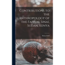 Contributions to the Anthropology of the Faiyum, Sinai, Sudan, Kenya