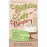 Birthday Cake and Burglary