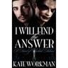 I Will Find the Answer: A Novel of Sherlock Holmes