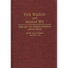 Folk Wisdom and Mother Wit: John Lee--An African American Herbal Healer